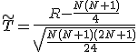 \tilde T = \frac{R - \frac{N(N+1)}{4}}{\sqrt{\frac{N(N+1)(2N+1)}{24}}}